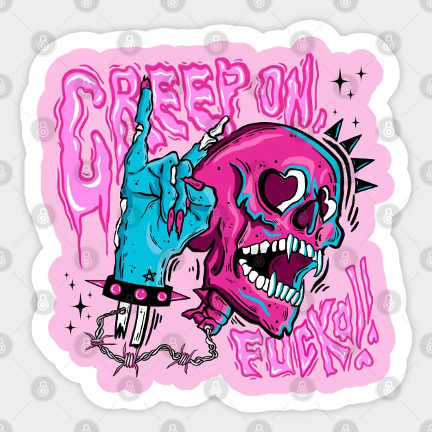 Creep On, Fucka! Sticker by Pink Fang